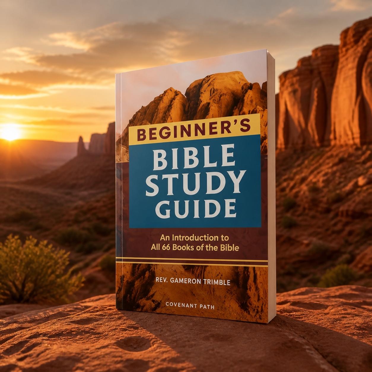 Beginner's Bible Study Guide by Covenant Path at sunset